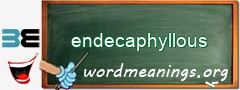 WordMeaning blackboard for endecaphyllous